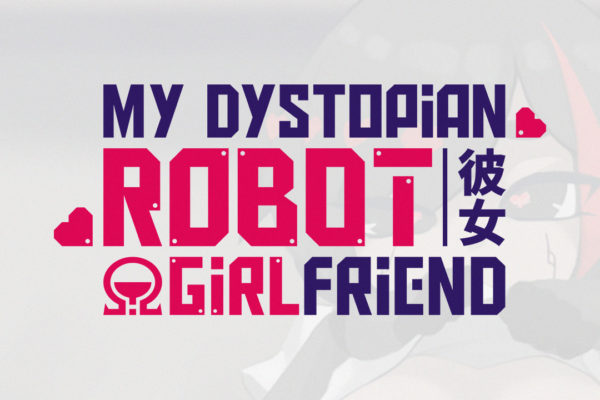 My Dystopian Robot Girlfriend