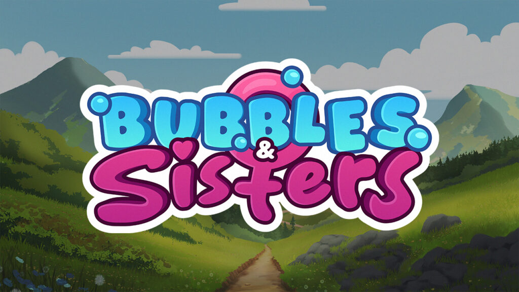 Bubbles&Sisters